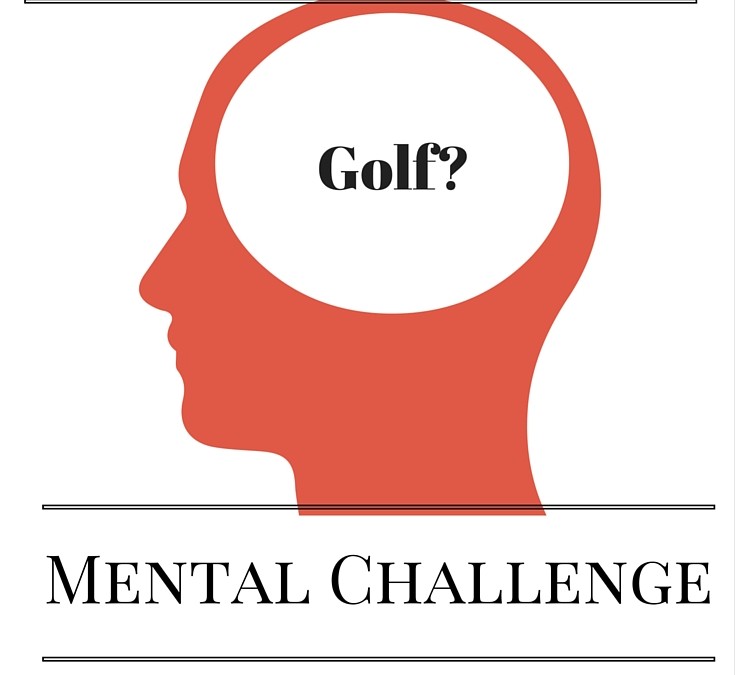 Why golf is a mental challenge
