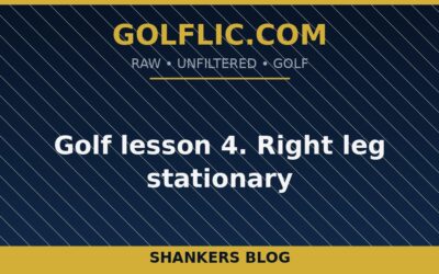 Golf lesson 4. Right leg stationary