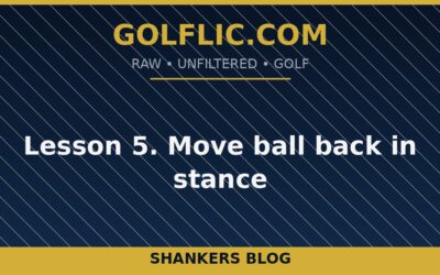 Lesson 5. Move ball back in stance