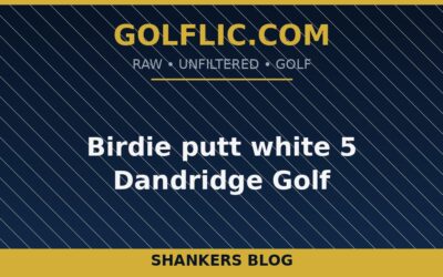 Birdie putt white 5 Dandridge Golf