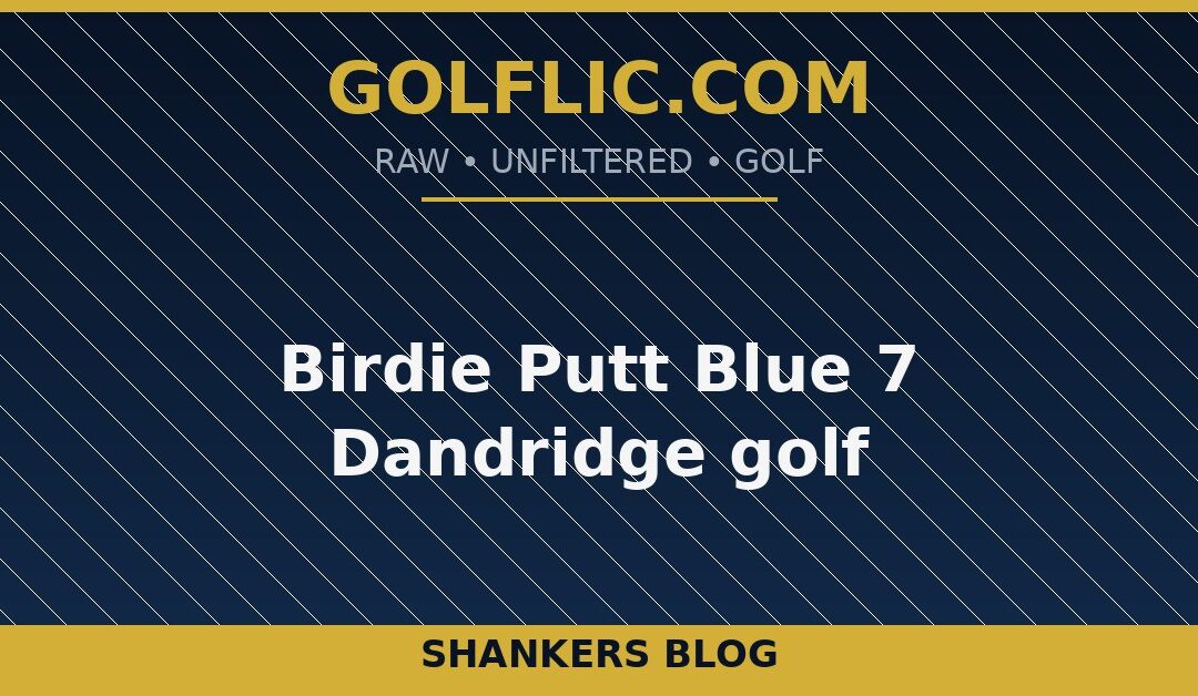 Birdie Putt Blue 7 Dandridge golf