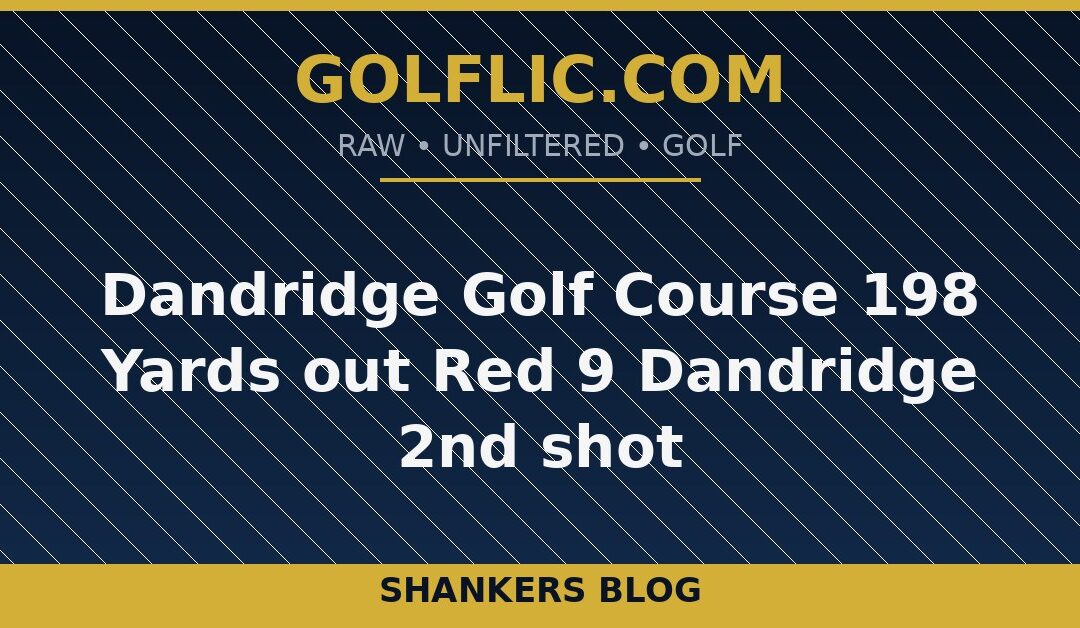 Dandridge Golf Course 198 Yards out Red 9 Dandridge 2nd shot