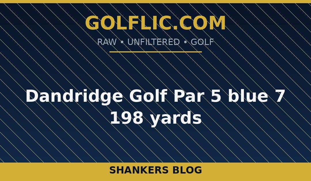 Dandridge Golf Par 5 blue 7 198 yards