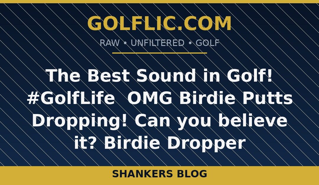 The Best Sound in Golf! ⛳️🔊 #GolfLife  OMG Birdie Putts Dropping! Can you believe it? Birdie Dropper