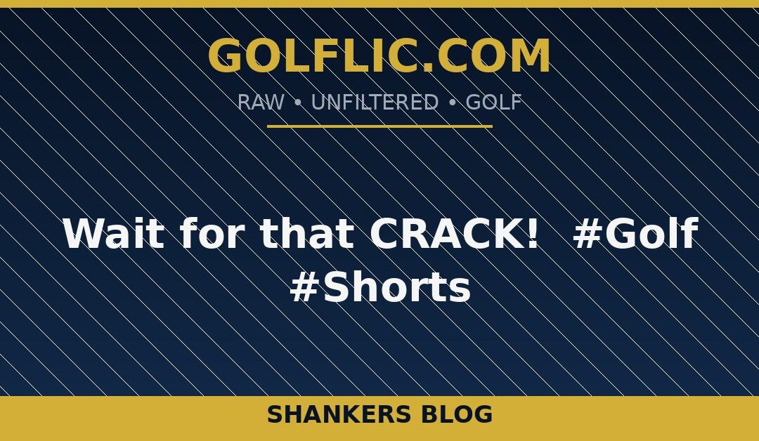 Wait for that CRACK! 🔊⛳️ #Golf #Shorts