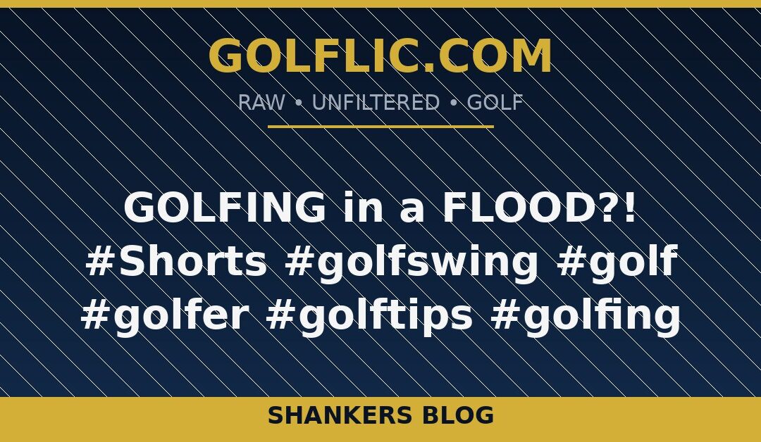 GOLFING in a FLOOD?! 🌧️⛳️ #Shorts #golfswing #golf #golfer #golftips #golfing