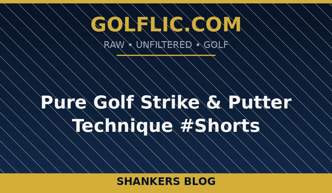 Pure Golf Strike & Putter Technique #Shorts