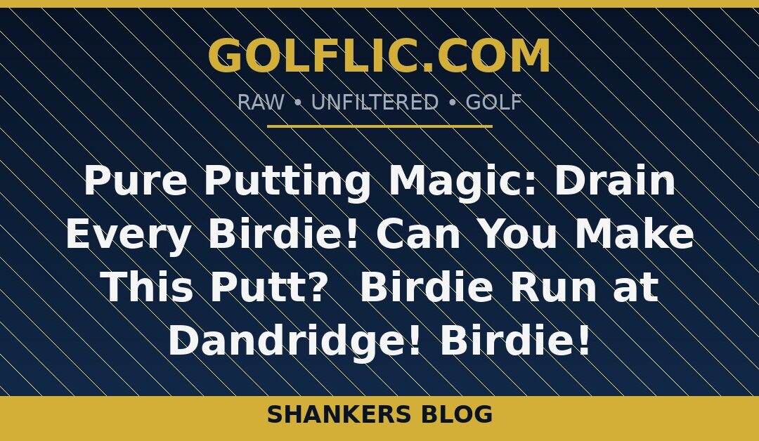 Pure Putting Magic: Drain Every Birdie! 🔥Can You Make This Putt? ⛳️ Birdie Run at Dandridge! Birdie!