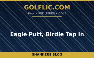 Eagle Putt, Birdie Tap In