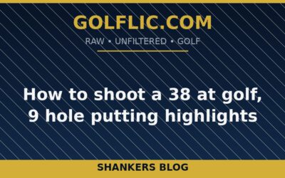 How to shoot a 38 at golf, 9 hole putting highlights